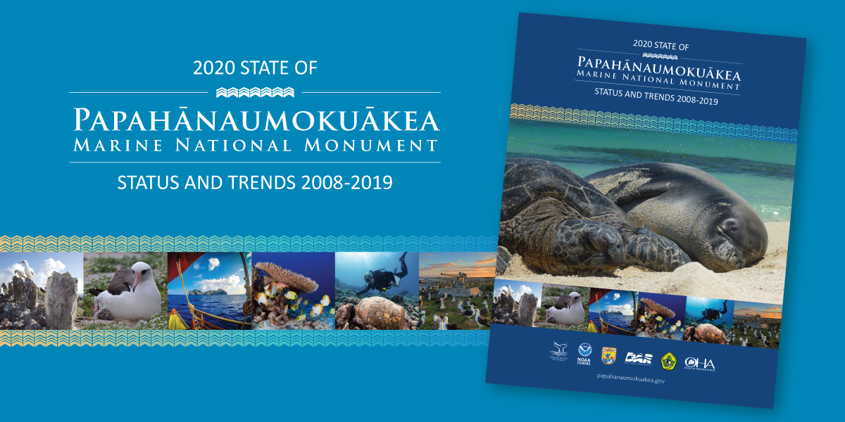 2020 State of Papahānaumokuākea Marine National Monument